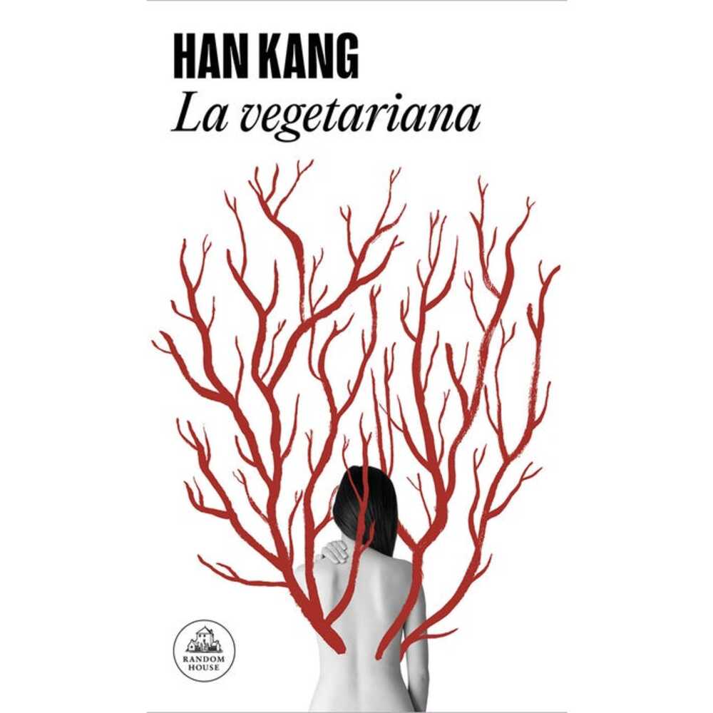 La vegetariana, de la escritora surcoreana Han Kang